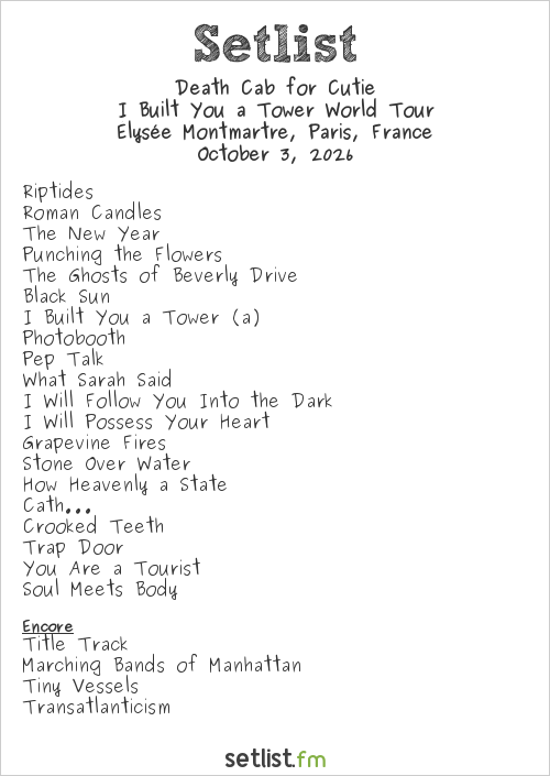 Death Cab for Cutie Setlist Élysée Montmartre, Paris, France 2026, I Built You a Tower World Tour